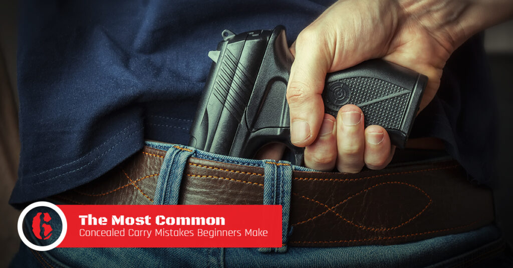 The Most Common Concealed Carry Mistakes Beginners Make
